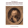 The Music of Sylvius Leopold Weiss Made Easy for Solo Classical Guitar - Paperback