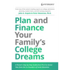 Plan and Finance Your Family's College Dreams - Paperback