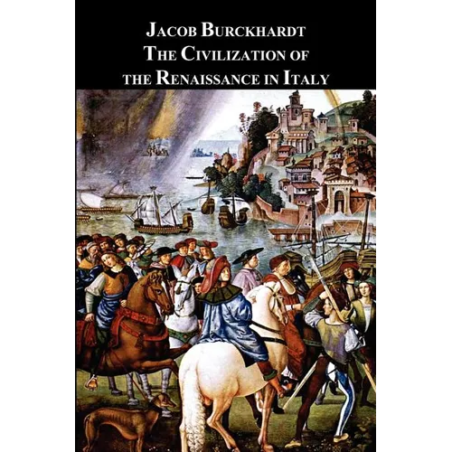 The Civilization of the Renaissance in Italy - Paperback