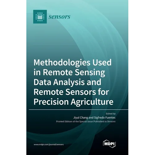 Methodologies Used in Remote Sensing Data Analysis and Remote Sensors for Precision Agriculture - Hardcover