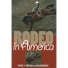 Rodeo in America: Wranglers, Roughstock, and Paydirt - Paperback