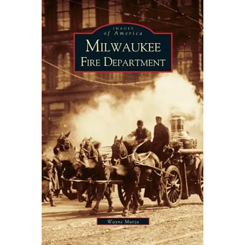 Milwaukee Fire Department - Hardcover