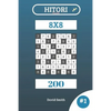 Hitori Puzzles - 200 Puzzles 8x8 vol.1 - Paperback