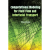 Computational Modeling for Fluid Flow and Interfacial Transport - Paperback