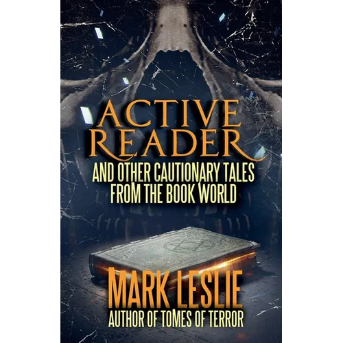 Active Reader: And Other Cautionary Tales from the Book World - Paperback