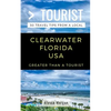 Greater Than a Tourist- Clearwater Florida USA: 50 Travel Tips from a Local - Paperback