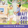 Wait and See - Paperback