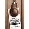 Privacy and Confidentiality Perspectives Archivists and Archival Records - Paperback