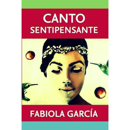 Canto sentipensante: Enseñanza, aprendizaje y apreciación del canto - Paperback
