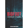 Bigfoot Horror Stories - Paperback