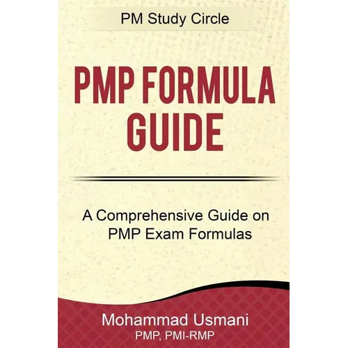 Pmp Formula Guide: A Comprehensive Guide on Pmp Exam Formulas - Paperback