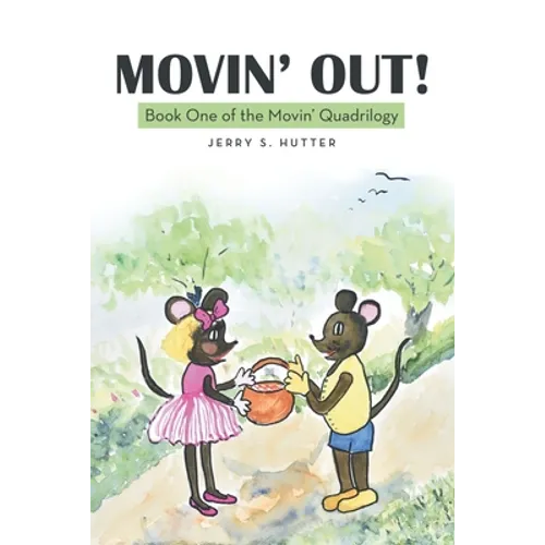 Movin' Out!: Book One of the Movin' Quadrilogy - Paperback