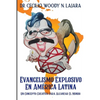Evangelismo explosive en América Latina: Un concepto creative para alcanzar el mundo - Paperback