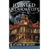 Haunted Oklahoma City - Hardcover