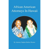 African American Attorneys In Hawaii - Paperback