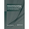 Osteoimmunology: Interactions of the Immune and Skeletal Systems - Hardcover