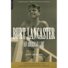 Burt Lancaster: An American Life - Paperback