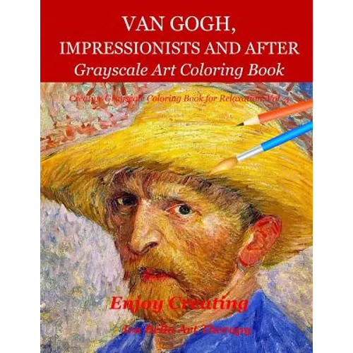 Van Gogh, Impressionists and After: Grayscale Art Coloring Book - Paperback