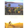 The Adirondacks: A History of America's First Wilderness - Paperback