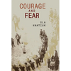Courage and Fear - Hardcover