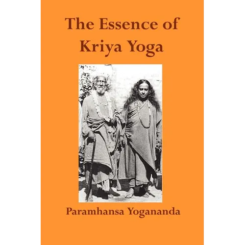 The Essence of Kriya Yoga - Paperback
