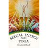 Sexual Energy and Yoga - Paperback