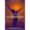 The Joshua Generation: A Generation Rising to Claim Our Promised Land Destiny - Paperback