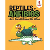 Reptiles Y Anfibios: Libro Para Colorear De Niños - Paperback