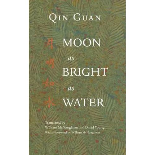 Moon As Bright As Water: Seventeen Poems By Qin Guan - Paperback