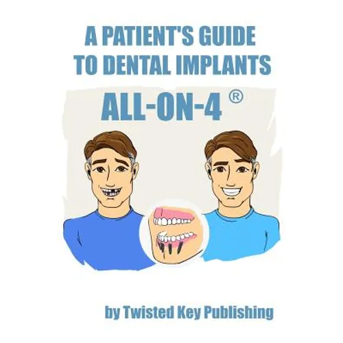A Patient's Guide to Dental Implants: All-on-4 - Paperback