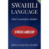 Swahili Language Mini Vocabulary Builder: Stress Labeled! - Paperback