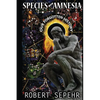 Species with Amnesia: Our Forgotten History - Paperback