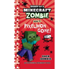 Diary of a Minecraft Zombie Book 12: Pixelmon Gone! - Hardcover