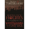 Sherlock Holmes and The Return of The Whitechapel Vampire - Paperback