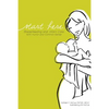 Start Here: Breastfeeding and Infant Care with Humor and Common Sense - Paperback