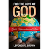 For the Love of God: God's Unconditional Love - Paperback