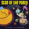 Star of the Party: The Solar System Celebrates!: The Solar System Celebrates! - Paperback