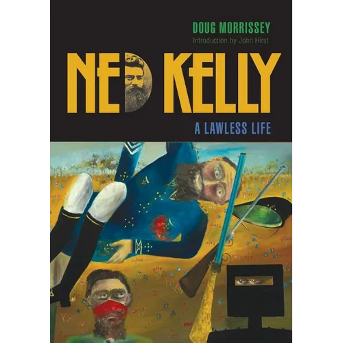 Ned Kelly: A Lawless Life - Paperback