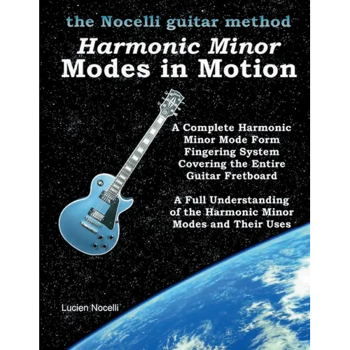 Harmonic Minor Modes In Motion (The Nocelli Guitar Method) - Paperback