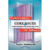 Wisdom to Know the Difference: Core Issues in Relationships, Recovery and Living - Paperback