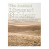 The Ancient Libyans and Nubians: The History and Legacy of Ancient Egypt's Most Prominent Neighbors in Africa - Paperback