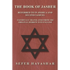 The Book of Jasher - Referred to in Joshua and Second Samuel - Faithfully Translated from the Original Hebrew into English - Paperback
