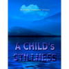 A CHILD's STILLNESS - Paperback