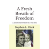 A Fresh Breath of Freedom: A historical novel based on a true story - Paperback