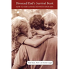 Divorced Dad's Survival Book: How to Stay Connected with Your Kids - Paperback
