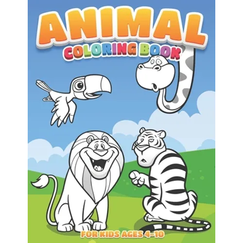 Animal Coloring Book For Kids: Fun and Cute Animal Coloring Book for kids Ages 4-10 - Paperback