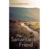 The Samaritan's Friend - Paperback