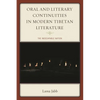 Oral and Literary Continuities in Modern Tibetan Literature: The Inescapable Nation - Paperback