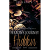 Ferron's Journey: Part Two Hidden: M/m age gap suspense romance - Paperback