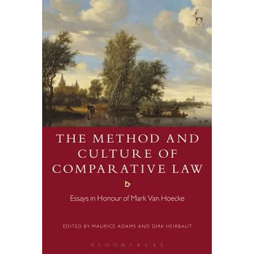 The Method and Culture of Comparative Law: Essays in Honour of Mark Van Hoecke - Paperback